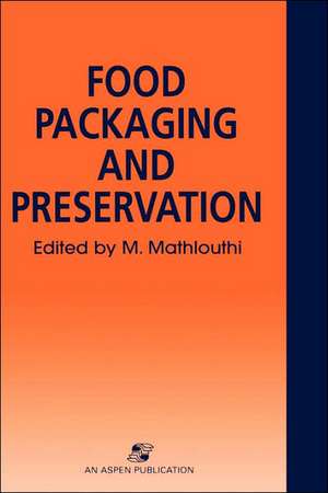 Food Packaging and Preservation de M. Mathlouthi