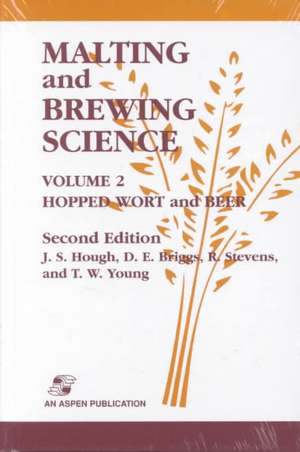 Malting and Brewing Science: Hopped Wort and Beer, Volume 2 de J. S. Hough