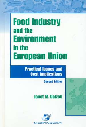 Food Industry and the Environment In the European Union: Practical Issues and Cost Implications de Janet M. Dalzell