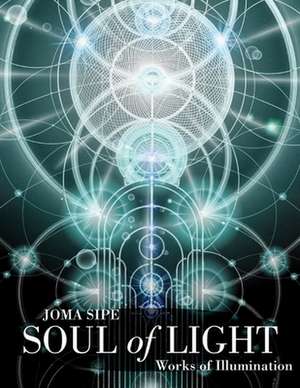 Soul of Light de Joma Sipe