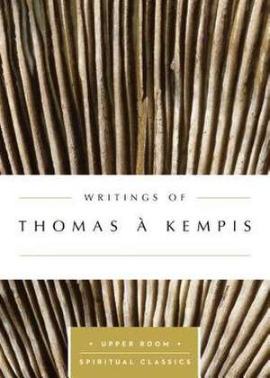 Writings of Thomas Kempis de Thomas