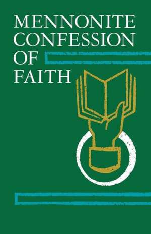 Mennonite Confession of Faith: 1963 Confession of Faith de Herald Press