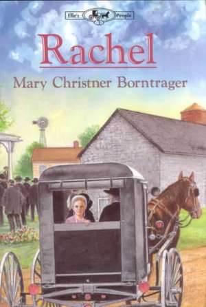 Rachel: New Edition de Mary Christner Borntrager