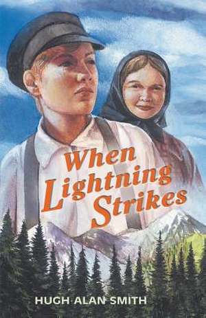 When Lightning Strikes de Hugh Alan Smith