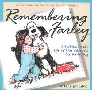 Remembering Farley de Lynn Johnston