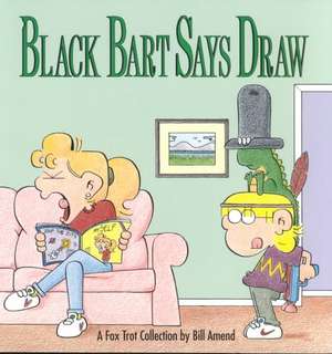 Black Bart Says Draw de Amend