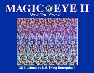 Magic Eye II: Now You See It... de Cheri Smith