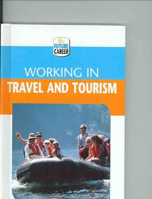 Working in Travel and Tourism de Margaret McAlpine