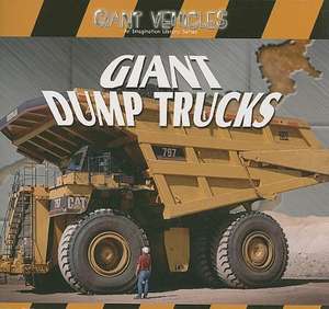 Giant Dump Trucks de Jim Mezzanotte