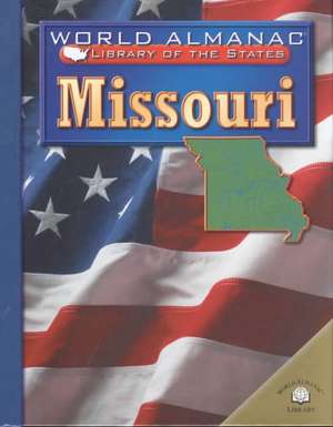 Missouri: The Show-Me State de W. Scott Ingram