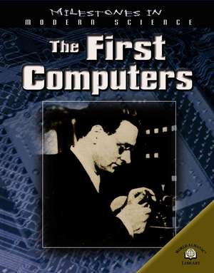 The First Computers de Guy de la Bedoyere