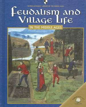 Feudalism and Village Life in the Middle Ages de Mercedes Padrino