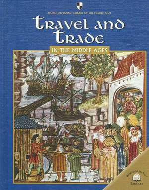 Travel and Trade in the Middle Ages de Fiona MacDonald