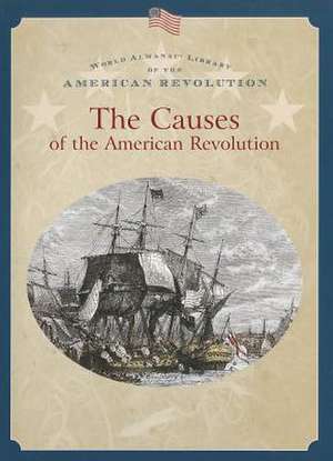 The Causes of the American Revolution de Dale Anderson