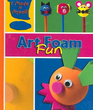 Art Foam Fun de Helene LeRoux-Hugon