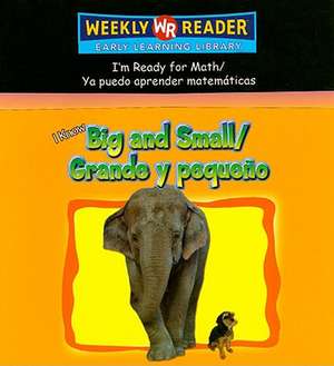 I Know Big and Small/Grande y Pequeno de Susan Nations