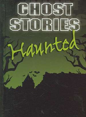 Haunted de Gareth Stevens Publishing