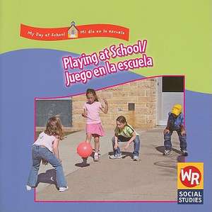 Playing at School/Juego En La Escuela de Joanne Mattern