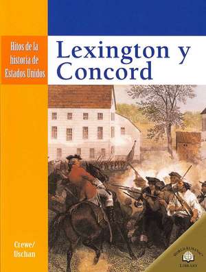 Lexington y Concord = Lexington and Concord de Sabrina Crewe