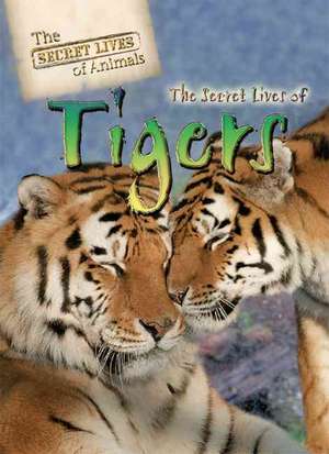 The Secret Lives of Tigers de Julia Barnes