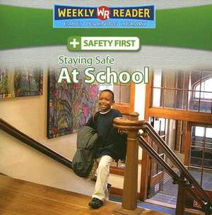 Staying Safe at School de Joanne Mattern