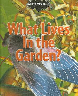 What Lives in the Garden? de John Woodward