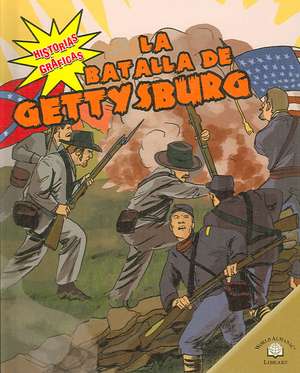 La Batalla de Gettysburg = The Battle of Gettysburg de Kerri/ Anderson O'Hern