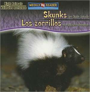 Skunks Are Night Animals de Joanne Mattern