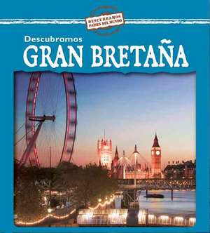 Descubramos Gran Bretana = Looking at Great Britain de Jillian Powell