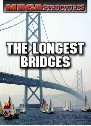 The Longest Bridges de Susan K. Mitchell