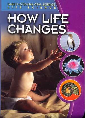 How Life Changes de Barbara A. Somervill