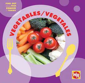 Vegetables/Vegetales de Tea Benduhn