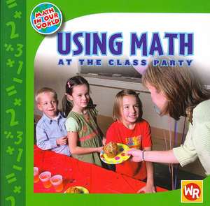 Using Math at the Class Party de Amy Rauen