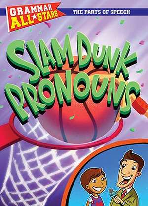 Slam Dunk Pronouns de Doris Fisher