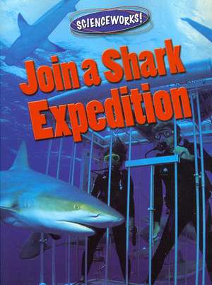 Join a Shark Expedition de Suzy Gazlay