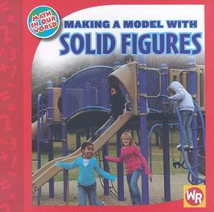 Making a Model with Solid Figures de Jennifer Marrewa