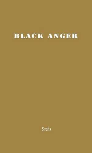 Black Anger. de Wulf Sachs