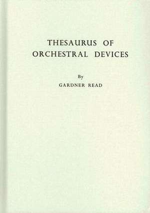 Thesaurus of Orchestral Devices de Gardner Read