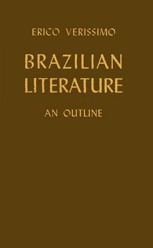 Brazilian Literature: An Outline de Erico Verissimo