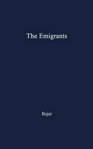 The Emigrants.: U.S. Foreign Policy and Military Power in the Hydrogen Age de Johan Bojer