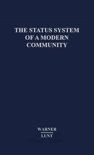 The Status System of a Modern Community. de W. Lloyd Warner