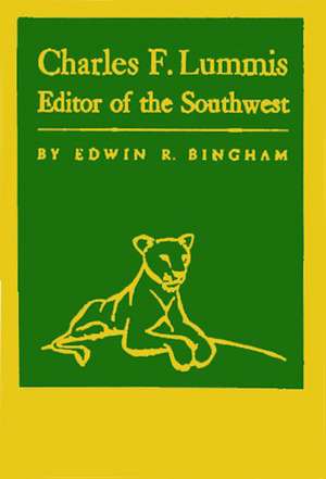 Charles F Lummis Editor de Edwin R. Bingham