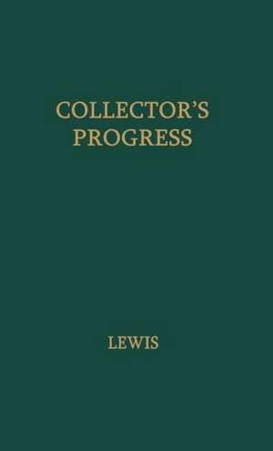 Collector's Progress de W. S. Lewis