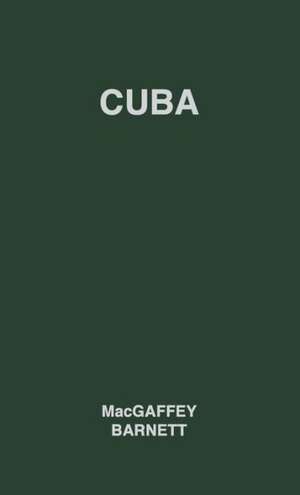 Cuba: Its People, Its Society, Its Culture de Wyatt Macgaffey