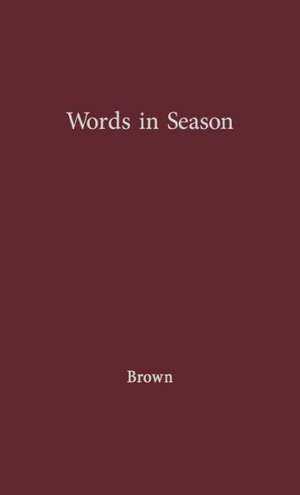 Words in Season de Ivor John Carnegie Brown