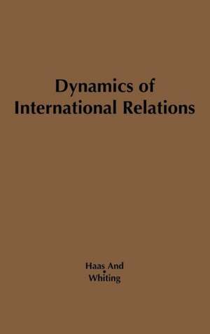 Dynamics of International Relations de Ernst B. Haas