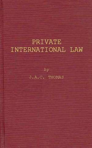 Private International Law. de Joseph Anthony Charles Thomas