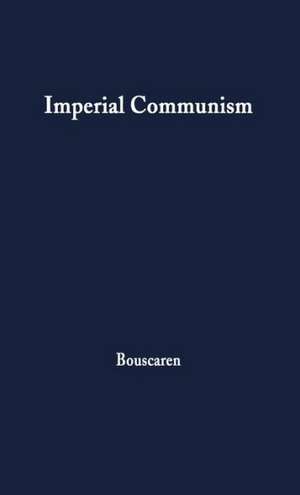 Imperial Communism de Anthony Trawick Bouscaren