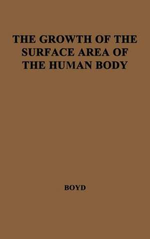 The Growth of the Surface Area of the Human Body. de Edith Boyd