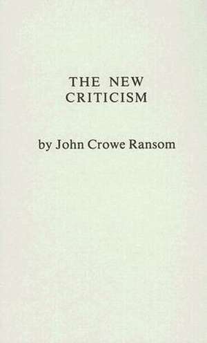 The New Criticism de John Crowe Ransom